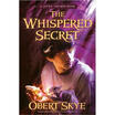 

The Whispered Secret