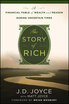 

The Story of Rich A Financial Fable of Wealth&Reason During Uncertain Times