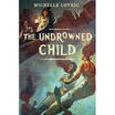 

UNDROWNED CHILD THE