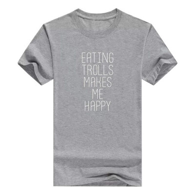 

Eating Trolls Makes Me Happy - Popular Quote Men Cotton T-Shirt