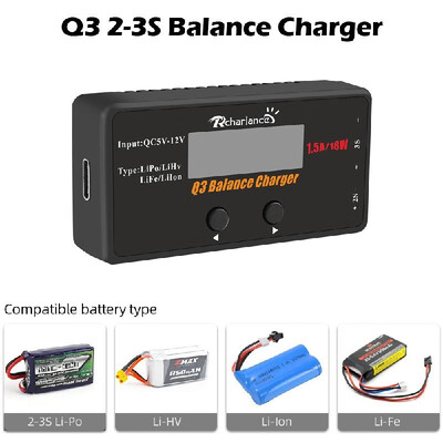 

Rcharlance Q3 2-3S Balance Charger Li-Po Li-HV Li-Ion Li-Fe RC Battery Balance Digital Charger Discharger