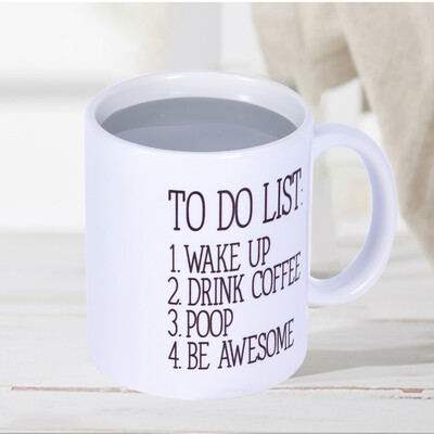 

Siaonvr To Do List Wake Up Drink Coffee Poop Be Awesome Funny Quote Coffee Mug