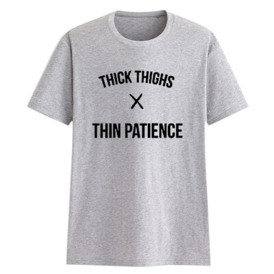 

Thick Thighs Thin Patience Funny Letter T-Shirt Women Summer Short Sleeve Top