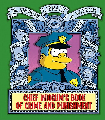 

Chief Wiggums Book of Crime&Punishment The Simpsons Library of Wisdom