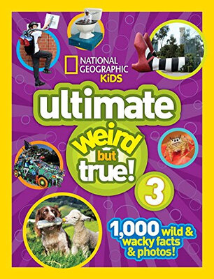 

National Geographic Kids Ultimate Weird But True