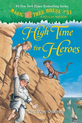 

Magic Tree House 51 High Time for Heroes