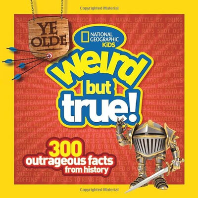

Ye Olde Weird but True