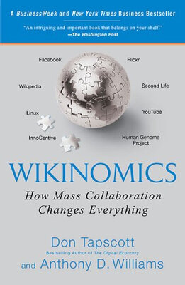

Wikinomics How Mass Collaboration Changes Everything