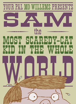 

Sam the Most Scaredy-cat Kid in the Whole World