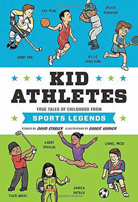 

Kid Athletes True Tales of Childhood from Sport