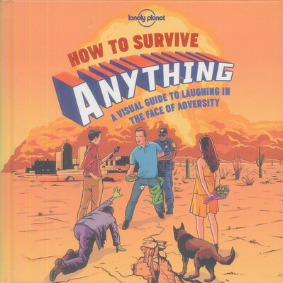 

How To Survive Anything