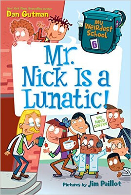 

My Weirdest School 6 Mr Nick Is a Lunatic