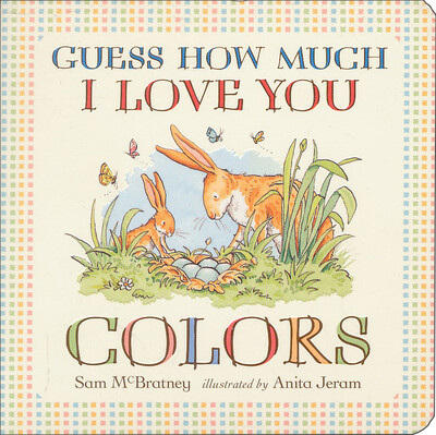 

Guess How Much I Love You Colors Board book