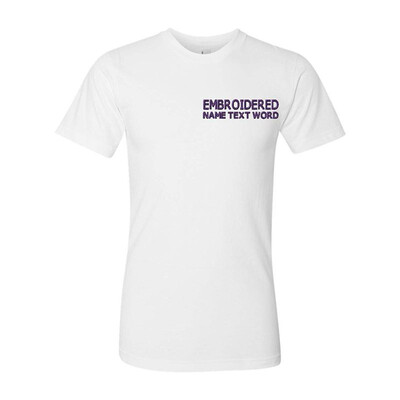 

Custom Embroidered Tshirts Text Chest Center Personalized Embroidery Tees 2001W