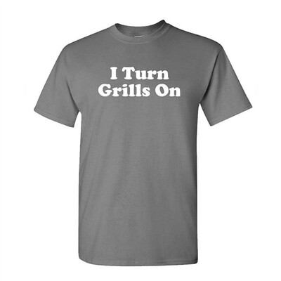 

I Turn Grills ON - Chef Barbecue Grill Pun - Mens Cotton T-Shirt