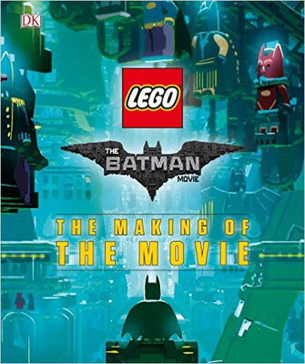 

The Legor Batman Movie The Making of the Movie