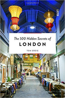 

The 500 Hidden Secrets of London
