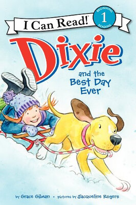 

Dixie&the Best Day Ever I Can Read Book 1