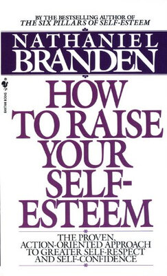 

How to Raise Your Self-Esteem The Proven Action