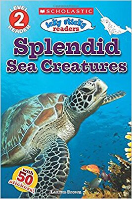 Icky Sticky Readers Splendid Sea Creatures Scholastic Reader Level 2 Scholastic Discover More
