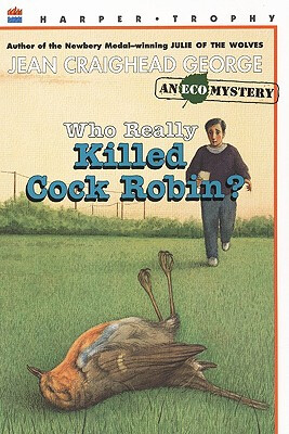 

Who Really Killed Cock Robin