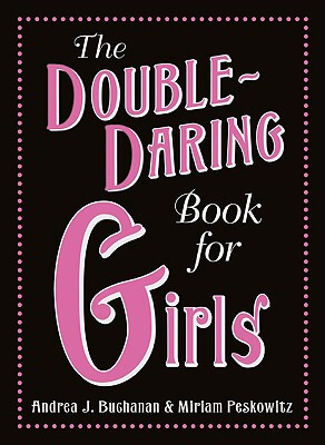 

Double-Daring Book for Girls The