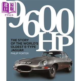 9600 HP 世界上古老E型车的故事 英文原版 9600 HP The Story of the Worlds Oldest E type
