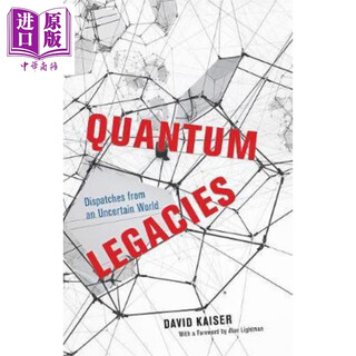 Quantum Legacies英文原版 量子遗产:来自不确定世界的信息David Kaiser