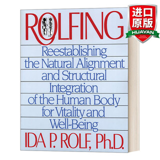Rolfing 英文原版 罗尔夫方法 重建人体的自然排列和结构整合,导向活力和健康 英文版 进口英语原版书籍