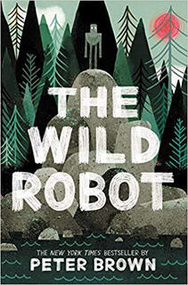现货 英文原版 荒岛机器人 平装 凯迪克奖获得者Peter Brown: The Wild Robot