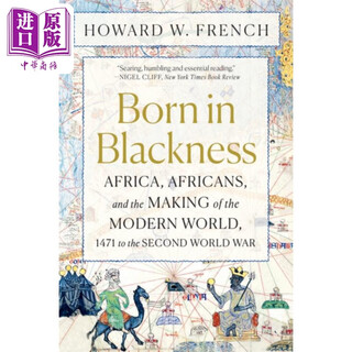 生而为黑人 非洲非洲人和现代世界的形成 23年盖茨书单 Born in Blackness 英文原版 Howard W French