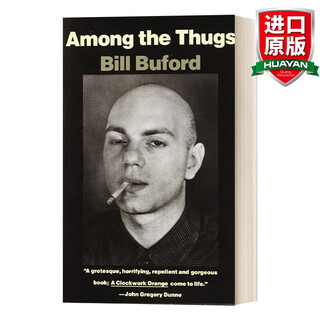 Among the Thugs Vintage Departures 英文原版 在恶棍当中 足球流氓 世界杯 Bill Buford 英文版 进口英语原版书籍