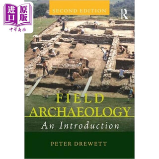 田野考古 导论 Field Archaeology An Introduction 英文原版 Peter Drewett 考古流程