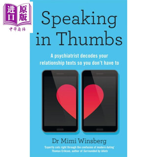 用大拇指聊天 精神科医生解码你的约会短信 英文原版 Speaking in Thumbs Mimi Winsberg 生活休闲 社交礼仪