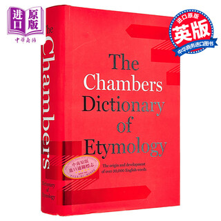 Chambers Dictionary of Etymology钱伯斯英语词源字典 英文原版 进口图书 字典词典教辅参考书工具书
