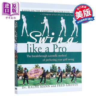 像职业选手一样挥杆 完美高尔夫挥杆的突破性科学方法 英文原版 Swing Like a Pro Method Ralph Mann