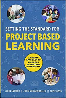 3-6 weeks up setting the standard for project based learning