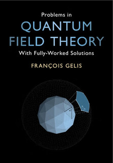 现货量子场论中的问题 Problems in Quantum Field Theory: With Fully-Worked Solutions