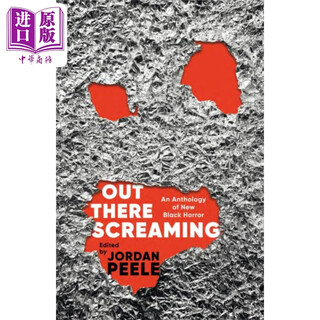 在外面尖叫 奥斯卡艾美奖获奖编剧导演编辑 Out There Screaming 英文原版 Jordan Peeleis 2024 Locus故事奖