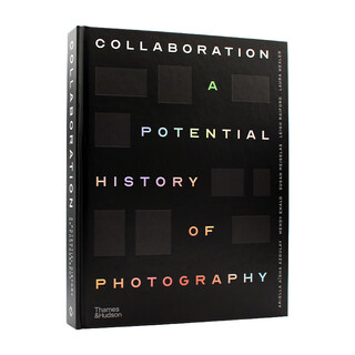 现货包邮 内页部分敏感 海关作贴纸处理 介意慎拍 Collaboration: A Potential History of Photography 合作:摄影的潜在历史 英文原版