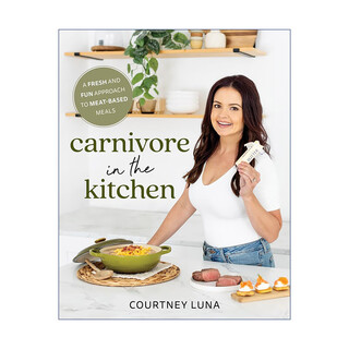 Carnivore in the Kitchen 英文原版 厨房里的食肉动物 新鲜有趣的肉类食物烹饪技巧指南 Courtney Luna 英文版 进口英语原版书籍