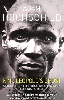 现货  利奥波德国王的鬼魂 Adam Hochschild 英文原版 King Leopold's Ghost 贪婪、恐惧、英雄主义与比利时