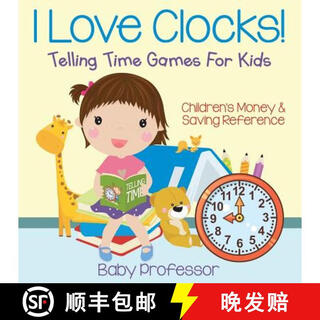 【3-4周达】I Love Clocks! - Telling Time Games For Kids : Children's Money & Saving Reference
