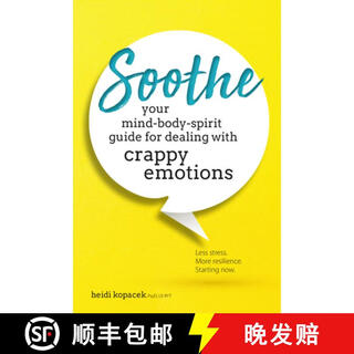 【3-4周达】Soothe: Your Mind-Body-Spirit Guide for Dealing with Crappy Emotions