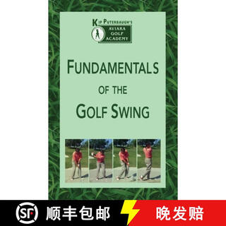 【2-3周达】Fundamentals of the Golf Swing: Kip Puterbaugh's Aviara Golf Academy