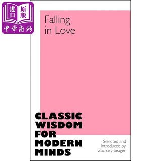 适合现代人的古典智慧 坠入爱河 Classic Wisdom For Modern Minds Falling in Love 英文原版 Ed Zachary Seager