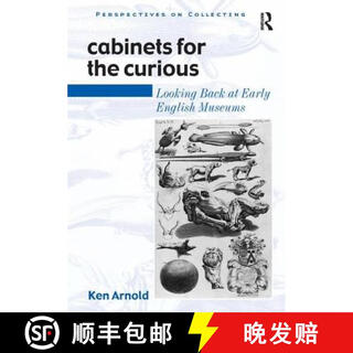 Order cabinets for the curious looking back at early english museums