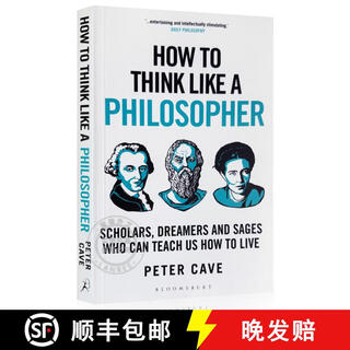 现货 如何像哲学家一样思考 How to Think Like a Philosopher: Scholars, Dreamers and Sages Who Can Teach Us How to~