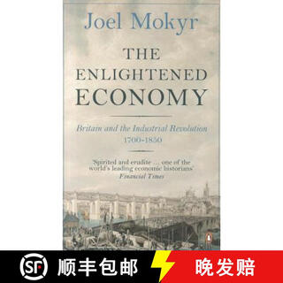预订 The Enlightened Economy : Britain and the Industrial Revolution, 1700-1850