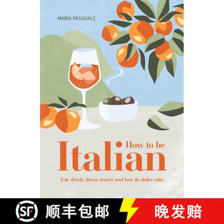 3-4 weeks up how to be italian eat, drink, dress, travel and love la dolce vita